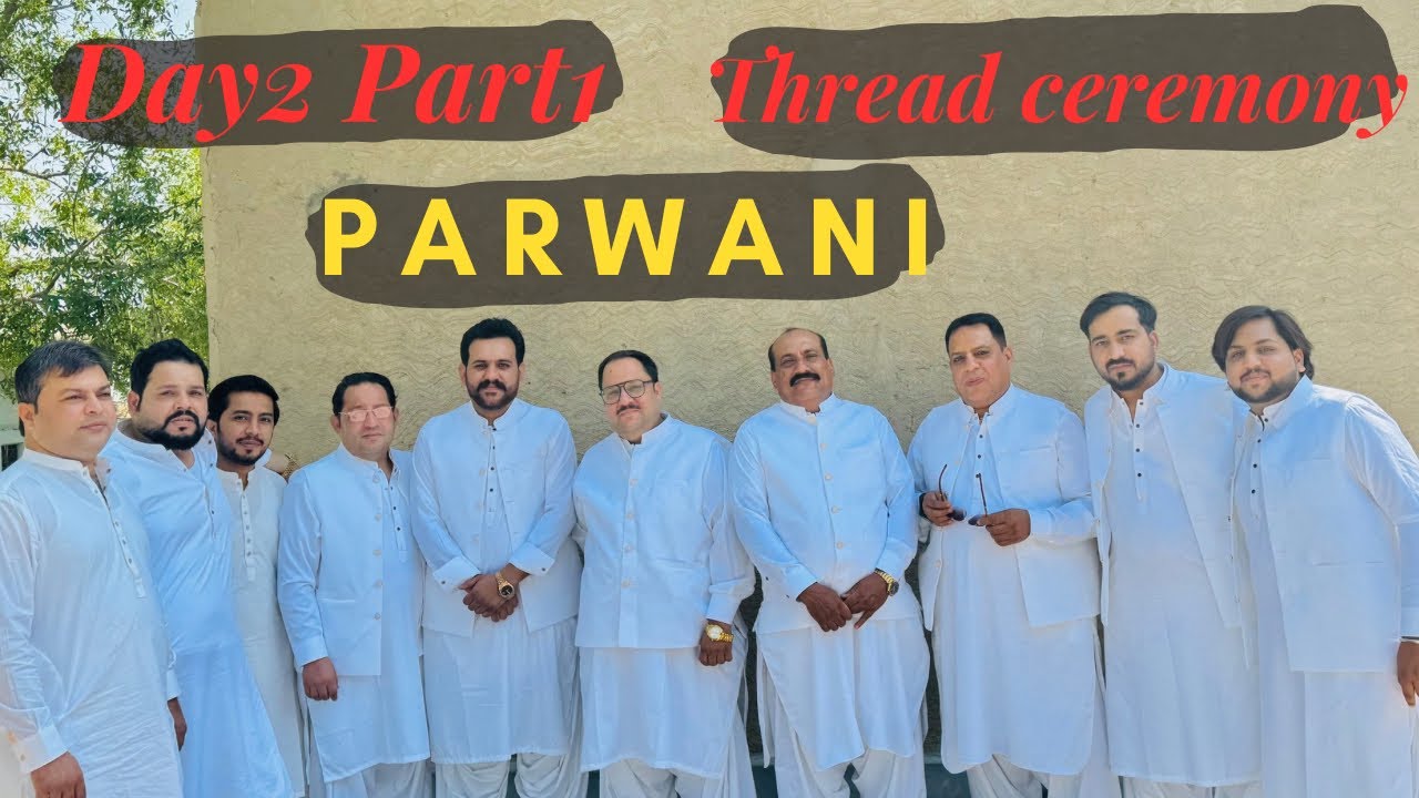 PARWANI  Thread ceremony vlog CZN & Nephew at murshadi rath nath DAY 2 part 1 #parwani #premvlogx