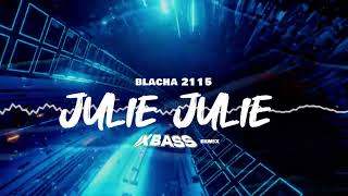 Blacha 2115 - Jolie Jolie  (XBASS Remix)