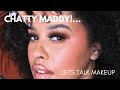 CHATTY MADDY | Full Face Talk Through!