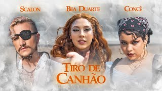 SCALON, Bea Duarte e Concê - Tiro de Canhão (Videoclipe)
