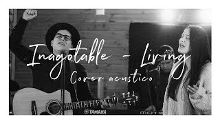 Video thumbnail of "Inagotable // Living // (Cover Acustico)"