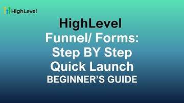 [HighLevel Funnel/Forms] Step by Step Quick Launch (Beginner