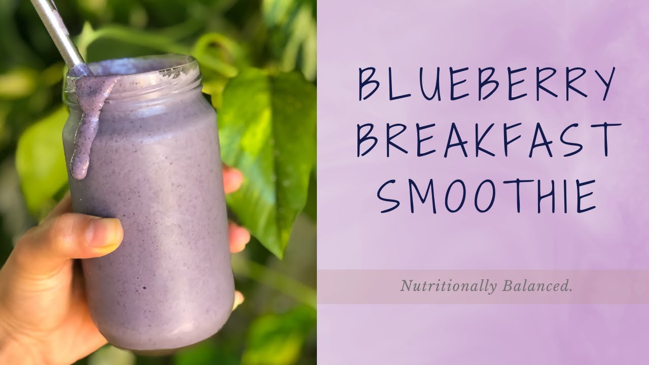 How To Make a Blueberry Smoothie Nutritionally balanced. YouTube
