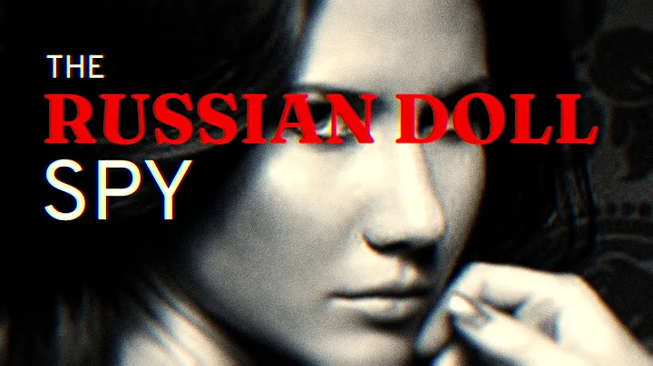 The Russian Doll Spy in America | True Life Spy Stories