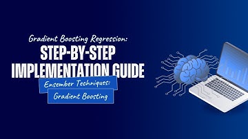 Gradient Boosting Regression: Step-by-Step Implementation Guide