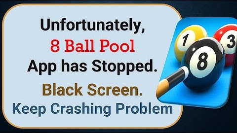 How To Fix Unfortunately, 8 Ball Pool App has stopped | Keeps Crashing Problem in Android | Not Open