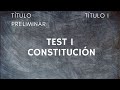 Test 1 Constitución Título Preliminar + Título I 📚