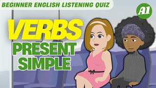 #4 Beginner English Listening Quiz | Verbs in the Present Simple