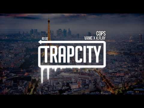 Vanic x K - Cops
