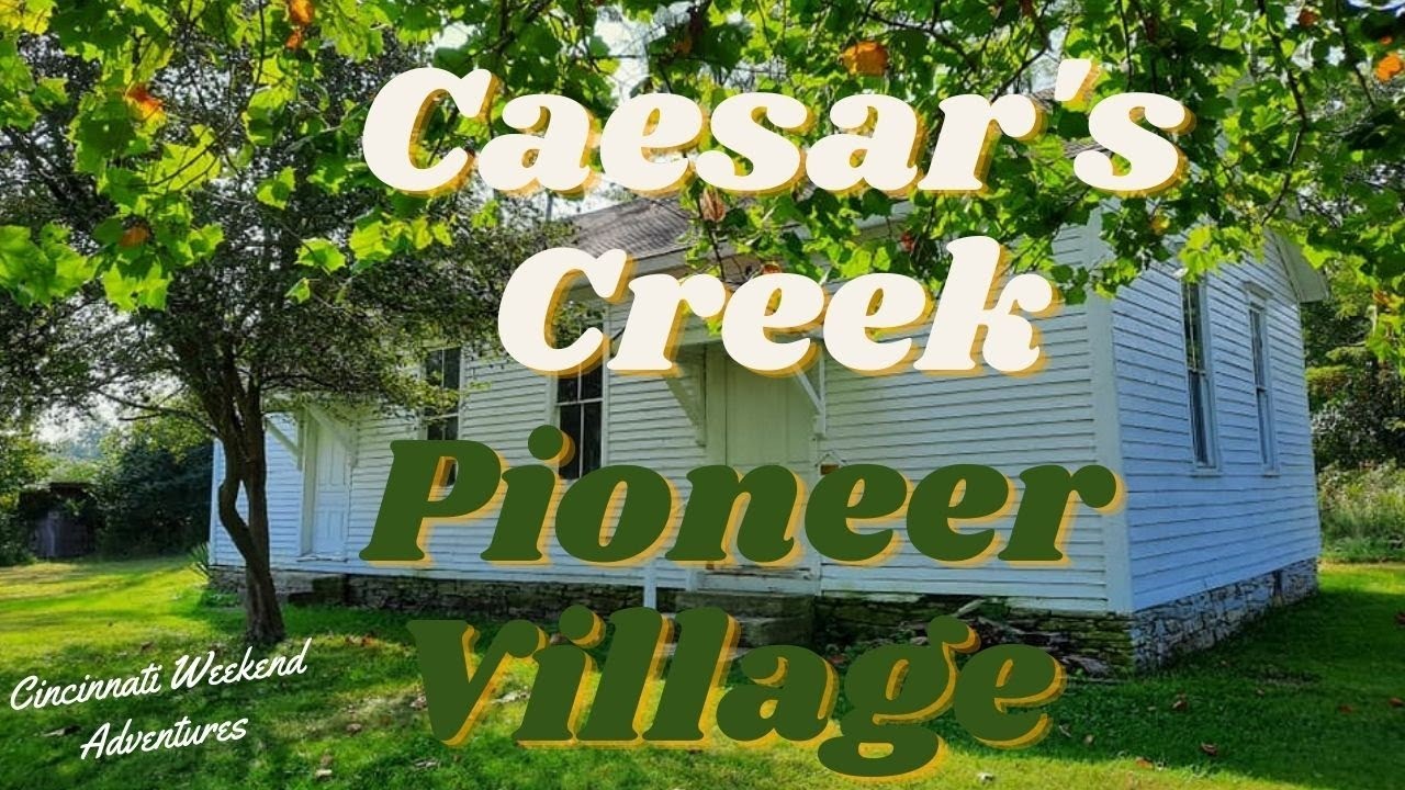 Caesar's Creek Pioneer Village A piece of educational history YouTube