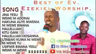 Best Of Ev. Ezekiel Worship Mix. #pastorezekielworship