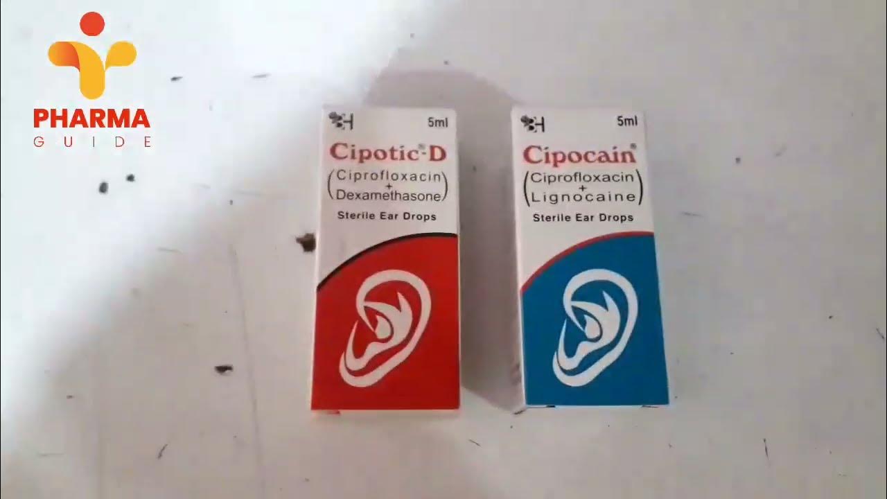 cipocain drops & cipotic d drops uses side efficts &banefits