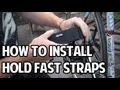 How To Install Hold Fast Straps