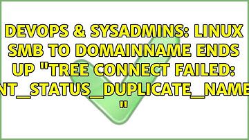Linux SMB to \domainname ends up "tree connect failed: NT_STATUS_DUPLICATE_NAME "