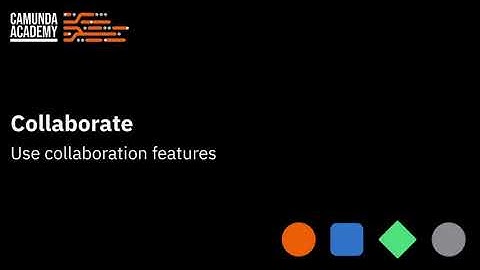 Tutorial: How to Use the Collaboration Features in Camunda 8
