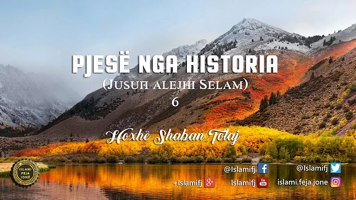 Pjes nga Historia (Jusufi alejhi Selam) 6 - Shaban Tolaj