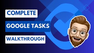 Use Google Tasks Like a Pro: A Complete Walkthrough