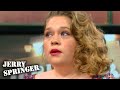 Girlfriend puts out to pay her boyfriends debt  jerry springer