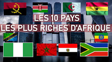 Quels sont les 10 pays africains les plus riches