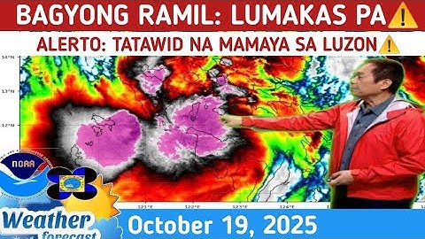 BAGYONG RAMIL: LUMAKAS NA⚠️TINGNAN MAG LANDFALL NA NAMAN⚠️WEATHER UPDATE TODAY OCTOBER 19, 2025