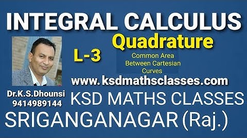 ll Quadrature ll Common Area between Cartesian Curves ll Integral Calculus ll L-3 ll
