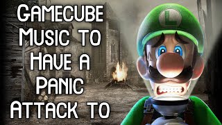 GameCube Music to Have Crippling Anxiety to
