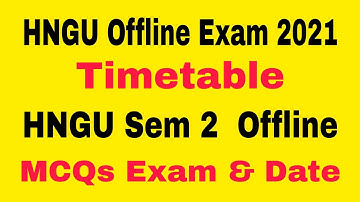 HNGU Offline Exam 2021 Timetable_HNGU Sem 2  Offline MCQs Exam & Date