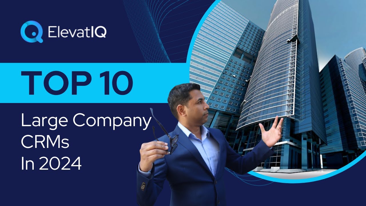 Top 10 Large Company CRMs In 2024 | Enterprise CRM System | CRM ...
