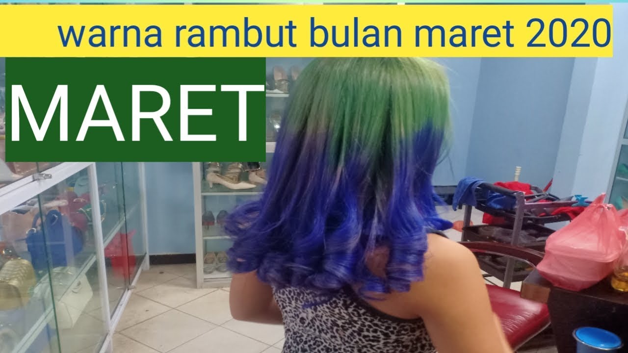 Warna  rambut  bulan maret 2021  YouTube