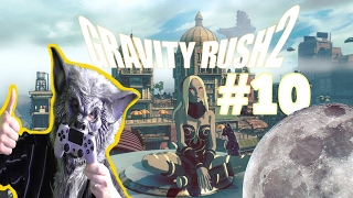 Gravity Rush 2 Gameplay (PS4) Part 10 - Lunar Style