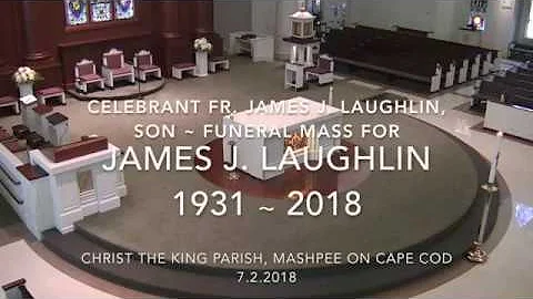 Funeral Mass for James J  Laughlin 1931  2018