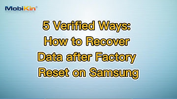 5 Verified Ways: How to Recover Data after Factory Reset on Samsung