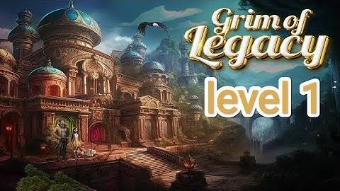 Grim of Legacy Level 1 Part 1