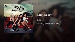 About the Boy - Little Mix (Official Audio)