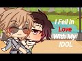 "I Fell In Love With My Idol" || Gay GLMM || Rushed ||