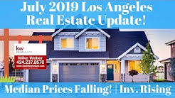 Los Angeles & South Bay July 2019 Housing Market Update  - Median Prices Falling! 