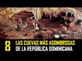 Las 8 Cuevas más Asombrosas de la República Dominicana