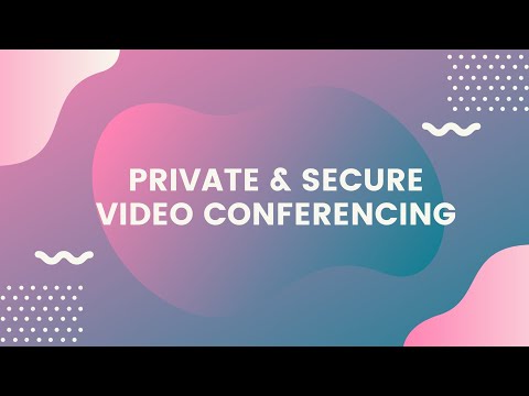 private-and-secure-video-conferencing