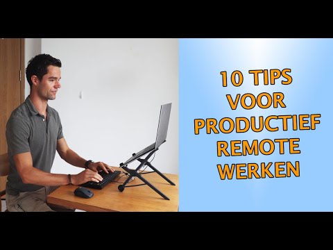Remote werken tips: 10 tips voor productiever werken op afstand!