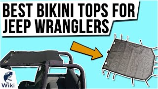 10 Best Bikini Tops For Jeep Wranglers  2021