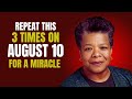 SAY THIS Powerful Prayer on August 10 — Prayer For Breaking Financial Curses || Dr. Maya Angelou