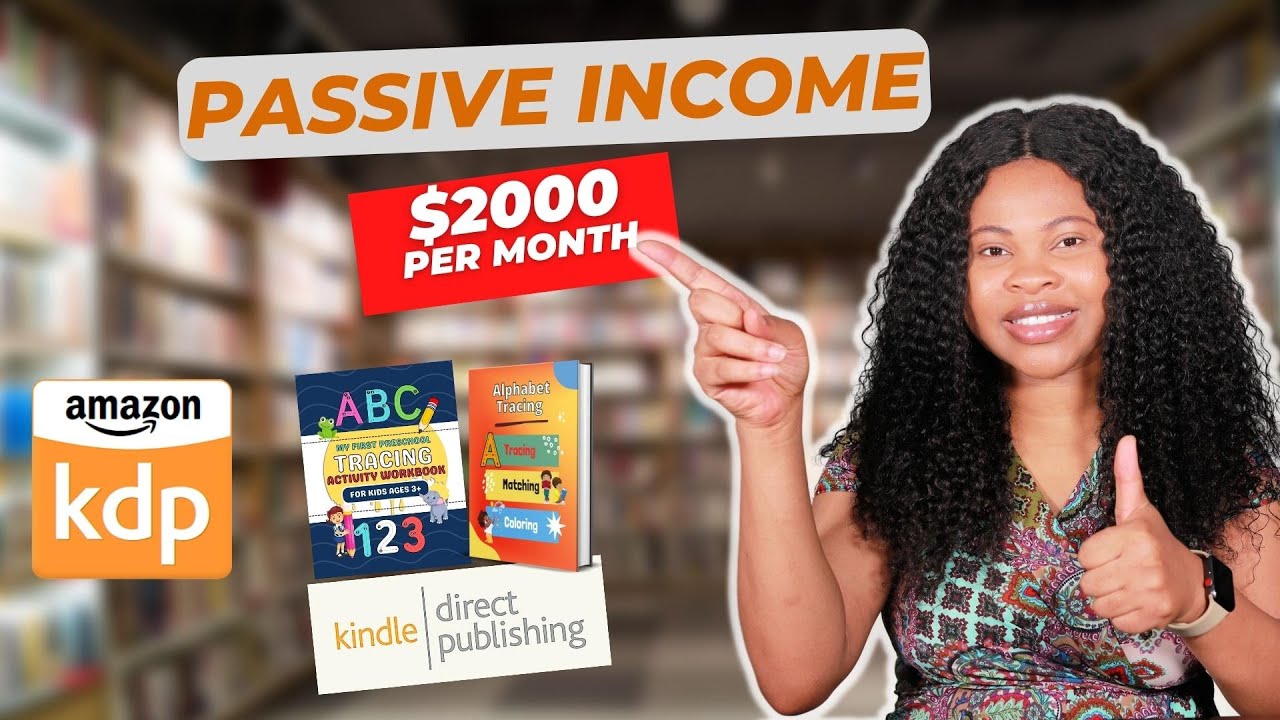 Make Passive Income On Amazon KDP - $2000 a Month | No Writing - YouTube