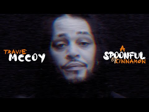 Travie Mccoy - A Spoonful Of Cinnamon