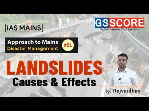 Landslides: Causes U0026 Effects: Disaster Management #1| Approach To Mains | GSSCORE | UPSC Mains
