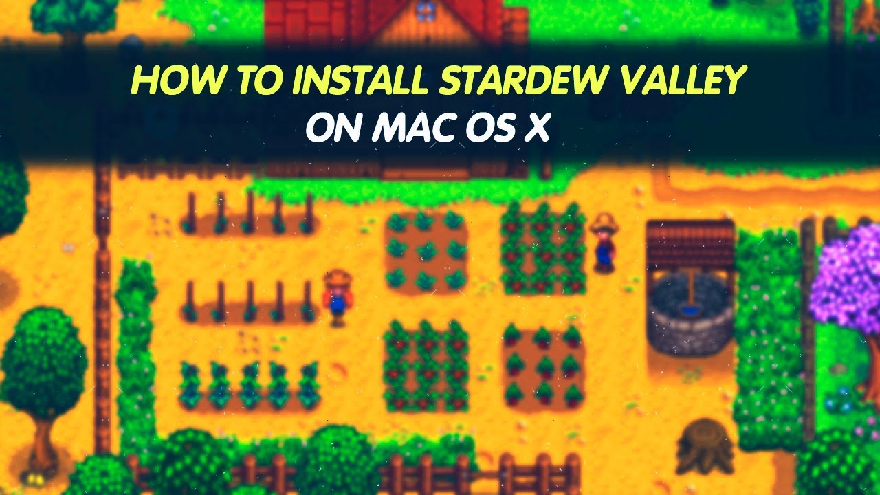 Farms Not Your Thing? No Problem! Download Stardew Valley For Mac Now