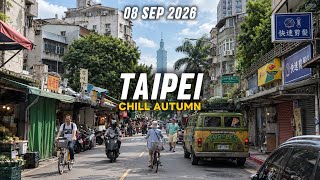 π΄ TAIPEI CHILL βοΈ EARLY AUTUMN DRIVE π΅ Driving Through Taipei π π΄ TAIPEI CHILL βοΈ EARLY AUTUMN DRIVE π΅ Driving Through Taipei π