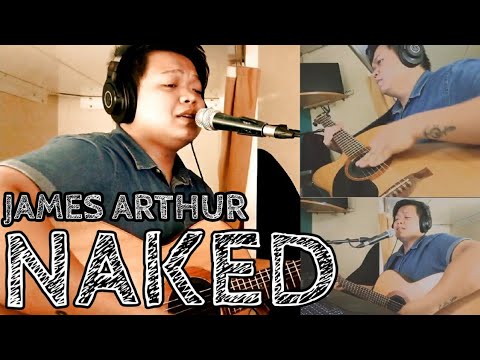 Naked James Arthur Acoustic Cover Youtube