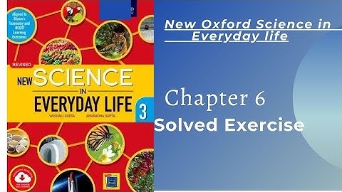 Class 3 | Chapter 6  | Living and Non- living Things | New Oxford Science in Everyday life