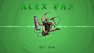 Alex Vas - Hit Him (Original Soundtrack From 