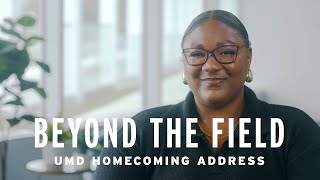 Beyond the Field featuring Tiara Fennell | 2024 UMD Homecoming Address